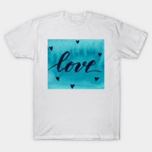 Valentine's Day Watercolor Love – teal T-Shirt
